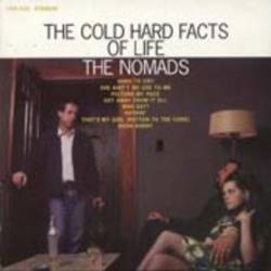The Nomads : The Cold Hard Facts of Life